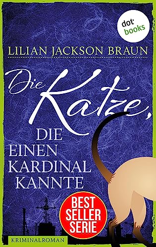 Die Katze, die einen Kardinal kannte - Band 12: Die Bestseller-Serie (Die Katze, die ...)