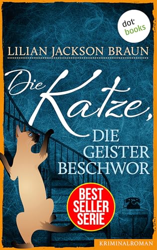 Die Katze, die Geister beschwor - Band 10: Die Bestseller-Serie (Die Katze, die ...)