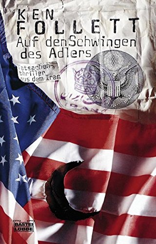 Auf den Schwingen des Adlers Tatsachenthriller aus dem Iran , 9783404107049