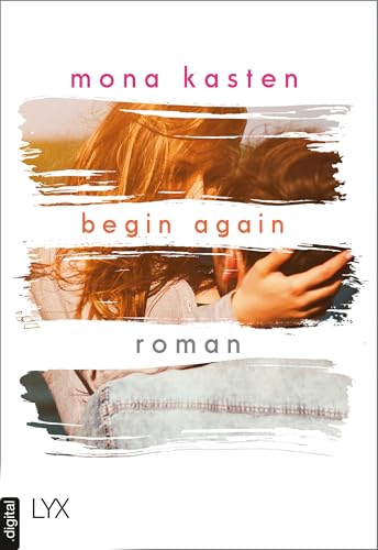 Begin Again (Again-Reihe 1)