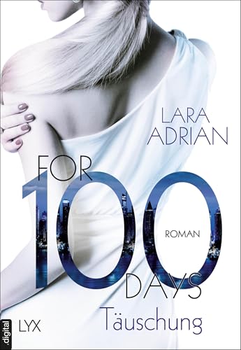 For 100 Days - Täuschung (Die 100-Reihe 1)