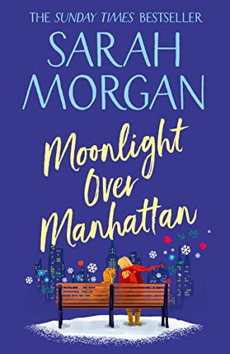 Moonlight Over Manhattan: A sparkling festive read from the Queen of Christmas!