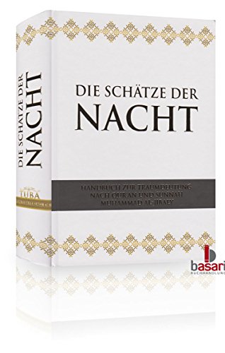 Die Schätze der Nacht - Handbuch zur Traumdeutung nach Quran und Sunnah