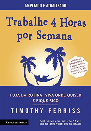 Trabalhe 4 horas por semana (Portuguese Edition)