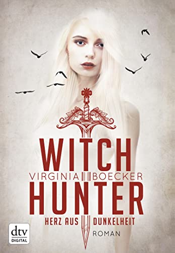 Witch Hunter - Herz aus Dunkelheit: Roman (Die Witch Hunter-Reihe 2)