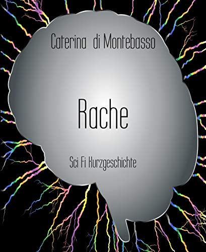 Rache: Sci Fi Kurzgeschichte