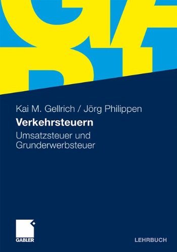 Verkehrsteuern: Umsatzsteuer und Grunderwerbsteuer by Kai Gellrich (2011-03-15)
