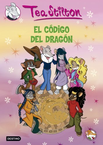 El código del dragón (Tea Stilton) by Tea Stilton (2008-02-05)
