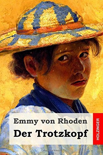 Der Trotzkopf by Emmy von Rhoden (2015-01-02)
