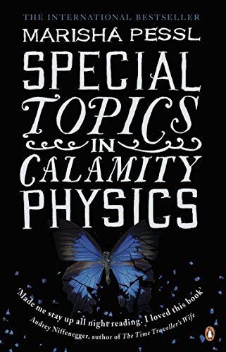 Special Topics in Calamity Physics by Marisha Pessl (2007-05-03)