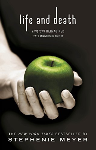 Life and Death: Twilight Reimagined (Twilight Saga Book 12)