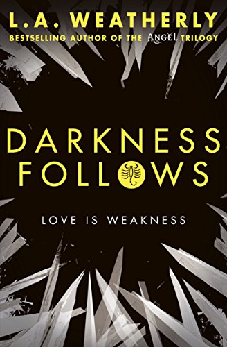 Darkness Follows (The Broken Trilogy)