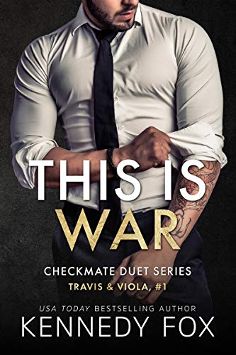 This is War: A Brother's Best Friend, Hate to Lovers Romance (Travis & Viola, #1) (Checkmate Duet)