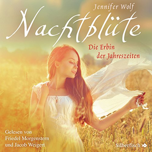 Nachtblüte - Die Erbin der Jahreszeiten: Geschichten der Jahreszeiten 3