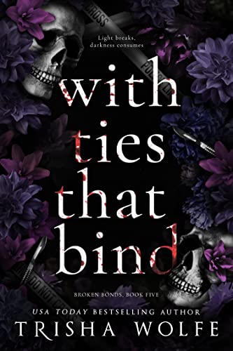 With Ties that Bind: Broken Bonds 5