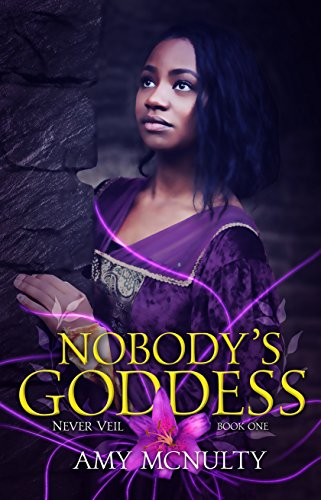 Nobody's Goddess (The Never Veil Book 1)