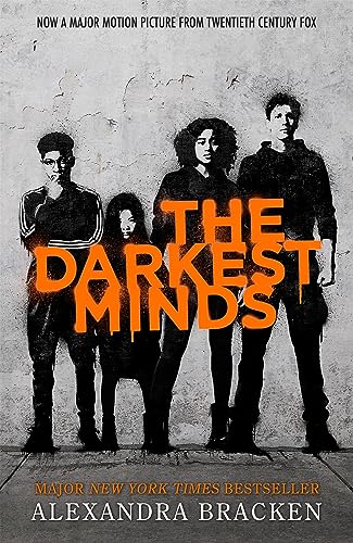 The Darkest Minds: Book One in the heart-stopping dystopian series from the bestselling author of LORE (A Darkest Minds Novel 1)