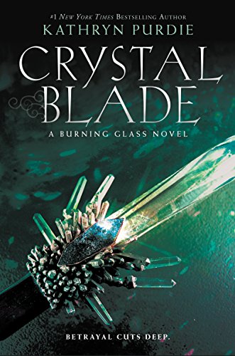 Crystal Blade (Burning Glass Book 2)