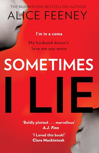 Sometimes I Lie: A psychological thriller with a killer twist you'll never forget
