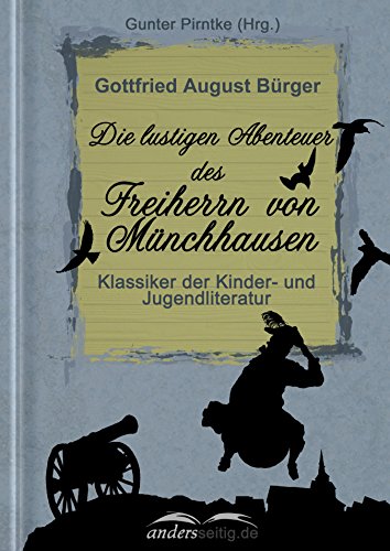 Die lustigen Abenteuer des Freiherrn von Münchhausen: Klassiker der Kinder- und Jugendliteratur
