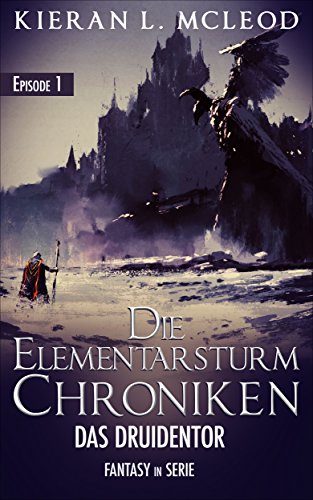 Das Druidentor: Die Elementarsturm-Chroniken | Fantasy in Serie | Episode 1