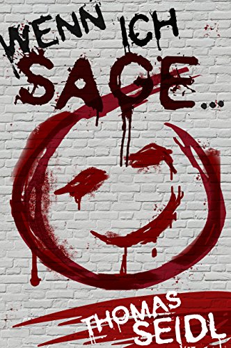 Wenn ich sage...: Thriller