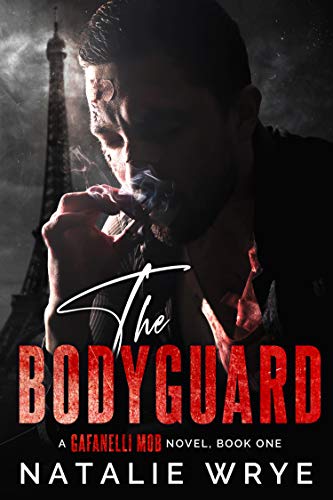 The Bodyguard (The Gafanelli Mob series Book 1)