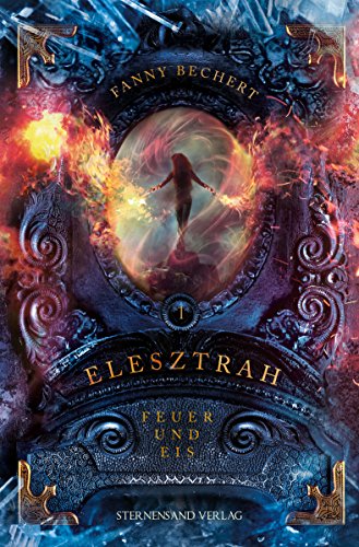 Elesztrah (Band 1): Feuer und Eis