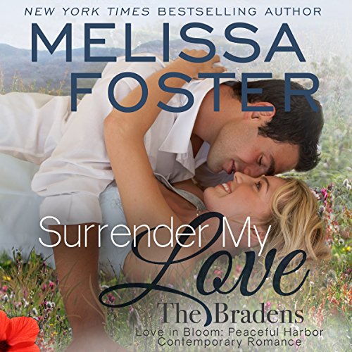Surrender My Love: The Bradens at Peaceful Harbor, Book 2