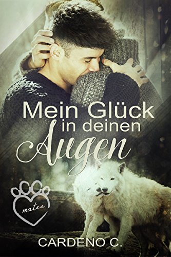 Mein Glück in deinen Augen (Mates)
