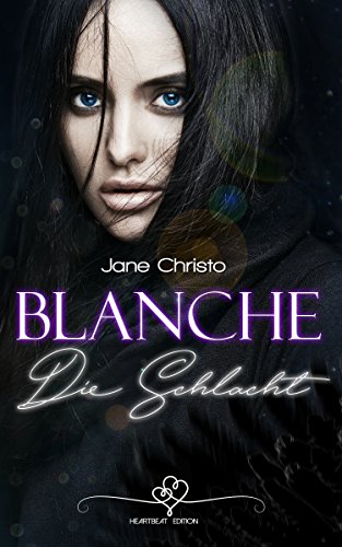 Blanche – Die Schlacht (2)