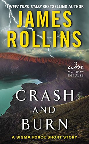 Crash and Burn: A Sigma Force Short Story (Kindle Single)