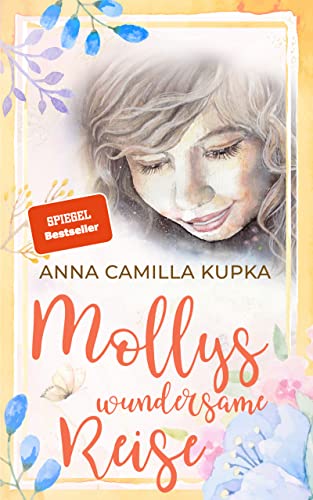 Mollys wundersame Reise : Der SPIEGEL-Dauerbrenner für Selbstliebe und Selbsterkenntnis