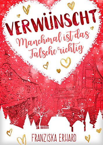Verwünscht - Manchmal ist das Falsche richtig