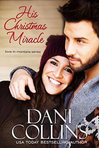 His Christmas Miracle (Love in Montana Book 5)