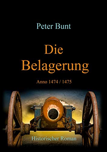 Die Belagerung: Anno 1474 / 1475