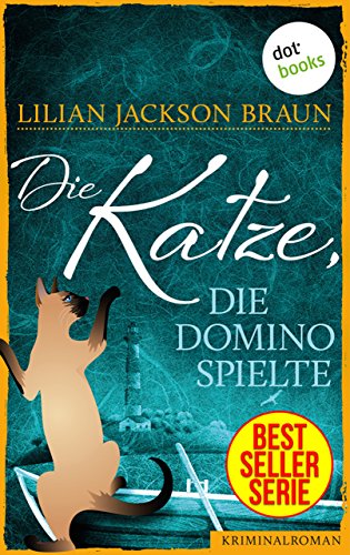 Die Katze, die Domino spielte - Band 16: Die Bestseller-Serie (Die Katze, die ...)