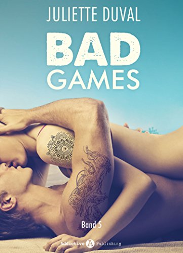 Bad Games – 5: Mit der Liebe spielt man nicht