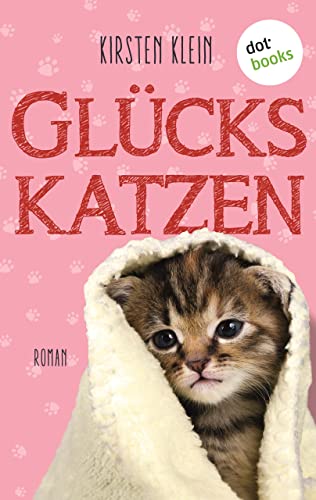 Glückskatzen: Roman