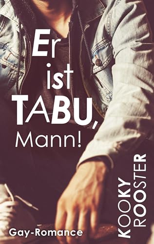 Er ist Tabu, Mann!: Gay Romance