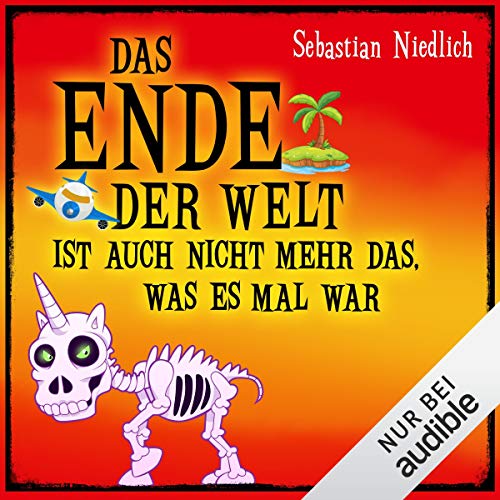 Das Ende der Welt ist auch nicht mehr das, was es mal war
