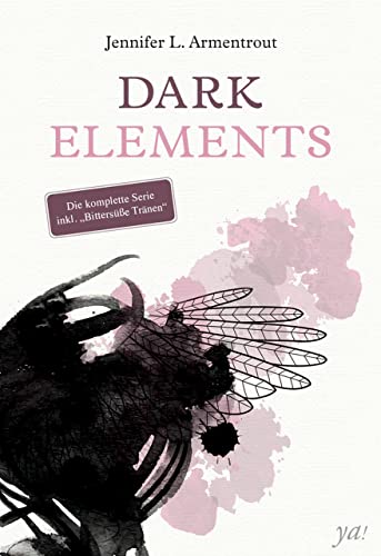 Dark Elements – die komplette Serie: Bittersüße Tränen / Steinerne Schwingen / Eiskalte Sehnsucht / Sehnsuchtsvolle Berührung