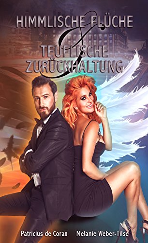 Himmlische Flüche und teuflische Zurückhaltung (Zwei gegen Himmel und Hölle 1)