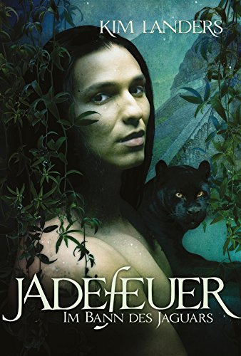 Jadefeuer: Im Bann des Jaguars