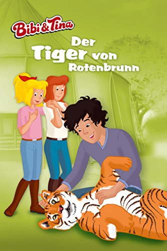 Bibi & Tina - Der Tiger von Rotenbrunn: Roman