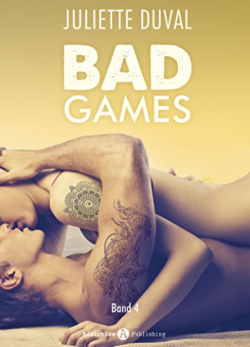 Bad Games - 4: Mit der Liebe spielt man nicht