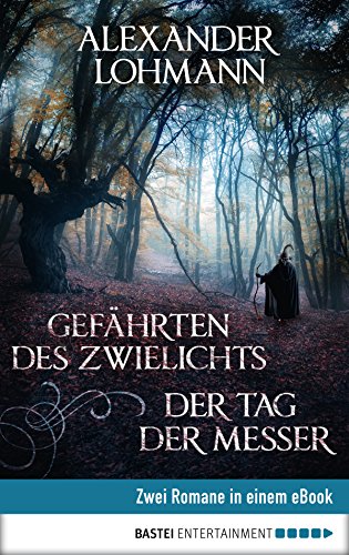 Gefährten des Zwielichts / Der Tag der Messer: Zwei Romane in einem eBook