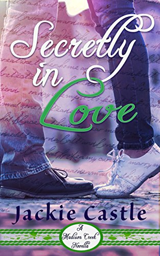 Secretly In Love (Madison Creek Town Series Novella Book 1)