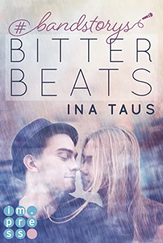 #bandstorys: Bitter Beats (Band 1): Rockstar-Romance