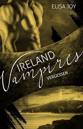 Ireland Vampires 13: Vergessen